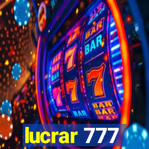 lucrar 777